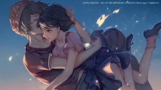 JOHN LEGEND - ALL OF ME [GERMAN VERSION] | thisisvoyce | Nightcore