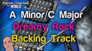 A Minor- C Major-Dreamy Rock-Guitar Backing Track-Jam-Easy Rock