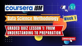 Coursera: IBM -  Data Science Methodology | Graded Quiz Lesson 1: From Understanding to Preparation