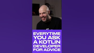 Every time you ask a Kotlin developer for advice