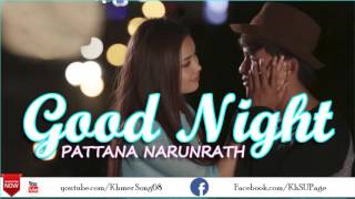 Good Night | PATTANA NARUNRATH | Khmer Song68 screenshot 1