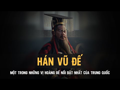 Han Vu De 2 - Hán Vũ Đế - Lưu Triệt || Một vị Hoàng Đế vĩ đại hay một vị bạo chúa của nhà Hán và lịch sử Trung Hoa
