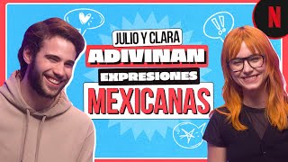 Julio y Clara adivinan expresiones mexicanas | A través de mi ventana 3: A través de tu mirada