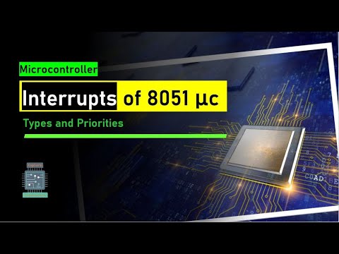 Interrupts of 8051 microcontroller | 8051 Interrupts, IE IP Registers ...