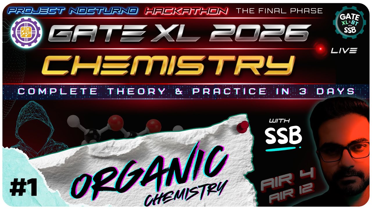 Chemistry | GATE XL 2026 | Part-1B | Complete Organic Chemistry | ⚡Hackathon with SSB 