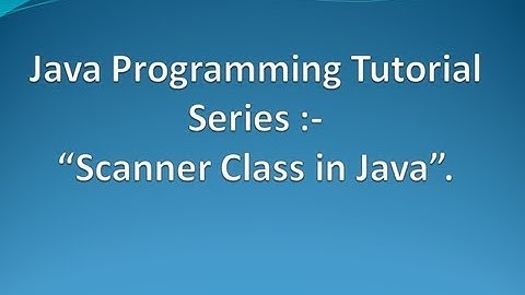 How to use Scanner Class API in Java