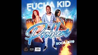 Fucha Kid - Problem (Antigua 2019 Soca)