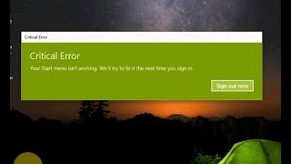 How to Fix Windows 10 Start Menu Critical Error " Start menu isn't working..."