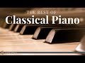 The Best of Classical Piano: Chopin, Mozart, Beethoven, Debussy...