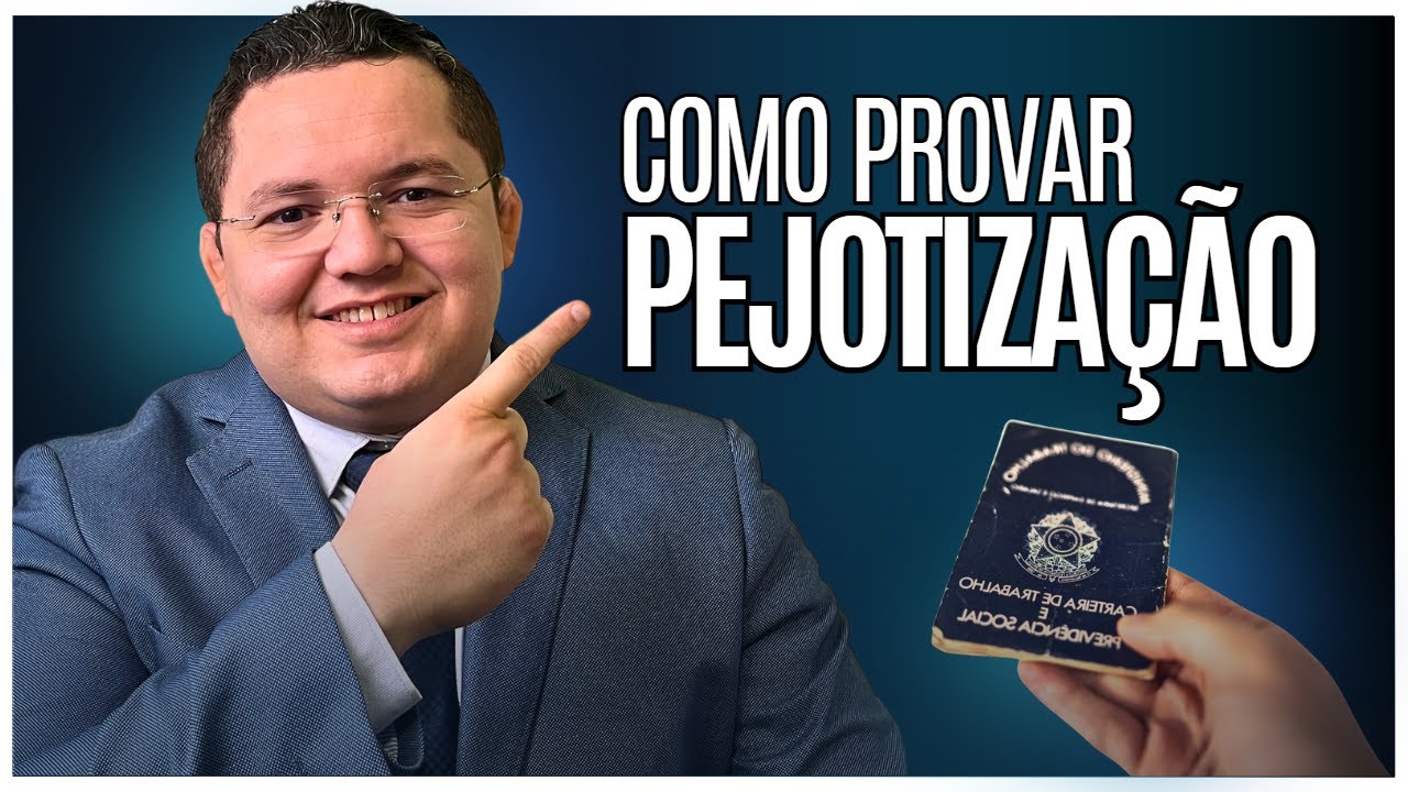 Como PROVAR que sofreu Pejotização? SAIBA AQUI..