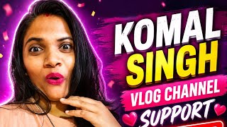 komal singh vlog is live