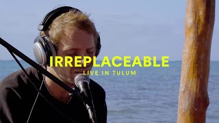 Juan Hansen pres. IRREPLACEABLE - Live in Tulum x @WeMust