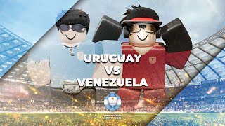 URUGUAY VS VENEZUELA | ROBLOX COPA AMÉRICA