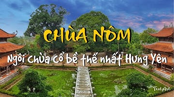 Chùa Nôm Hưng Yên - ngôi chùa có cổng tam quan lớn nhất Đông Nam Á | Hồn tích chùa cổ Việt Nam