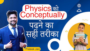 Correct order of studying Physics conceptually | IIT JEE & NEET | Prateek Jain Sir