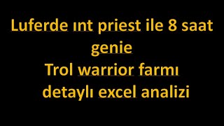 Knight Online Int Priest ile Luferde Genie ile Trol Warrior Farmı ve Muhteşem Excel Analizi :)