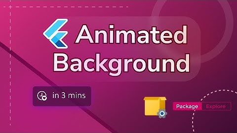 Animated background in Flutter - animated_background package