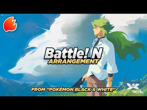 Battle! N: Arrangement ◓ Pokémon Black & White