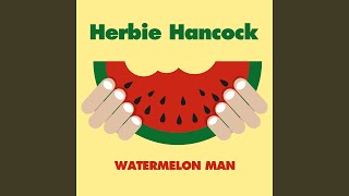 Watermelon Man - Herbie Hancock