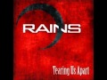 Rains - Tearing Us Apart