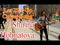 Let Her Go - Passenger Cover by Shirina Holmatova