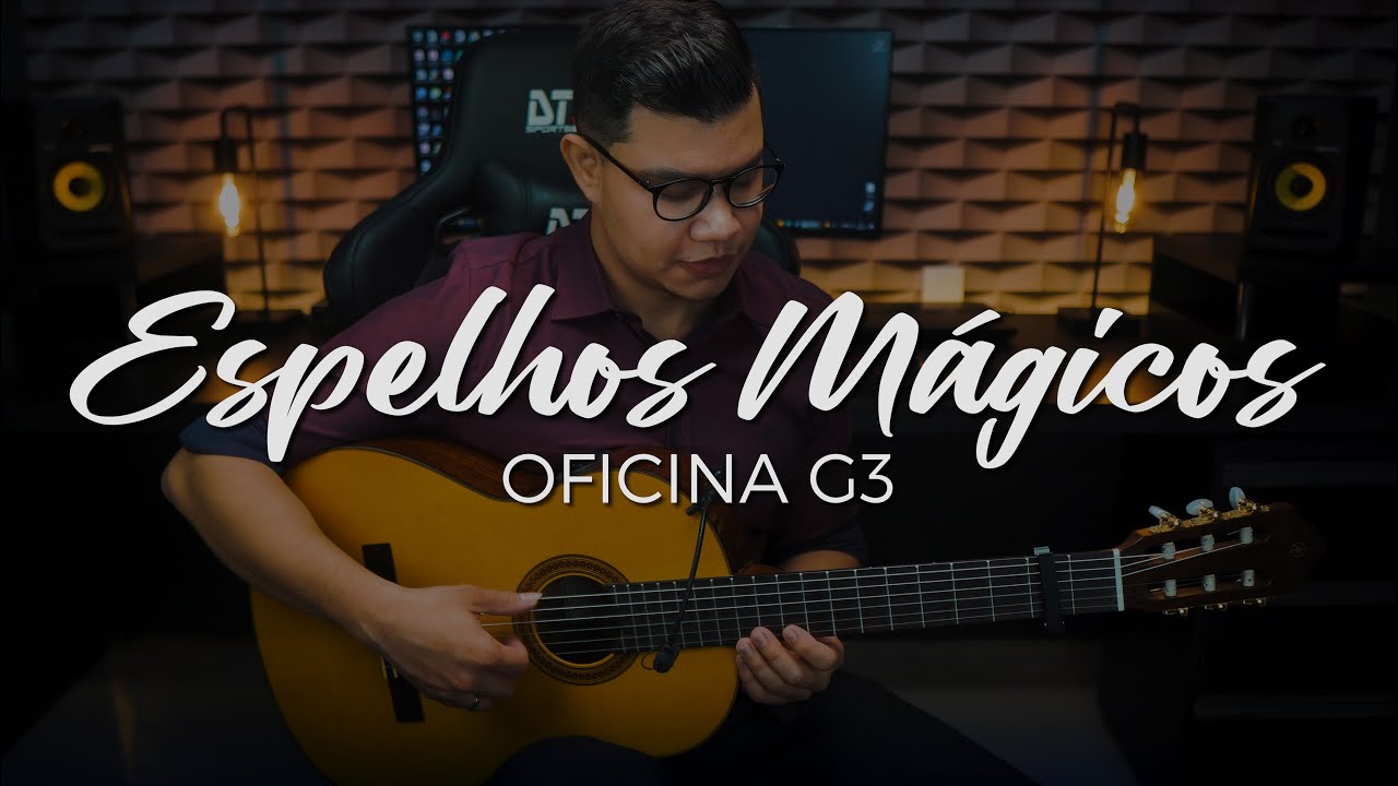ESPELHOS MÁGICOS (OFICINA G3) no VIOLÃO Fingerstyle