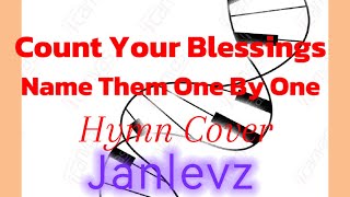 Hymns |  Count Your Blessings (Name them one by one)