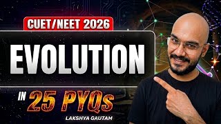 25 Must-Know Evolution PYQs | Exam-Focused Revision | NEET & CUET 2026