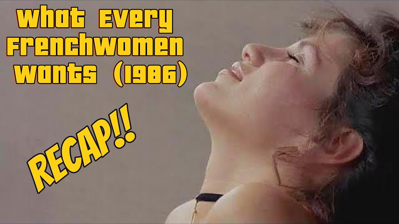 What Every Frenchwoman Wants (1986) Movie Recap A ComingofAge