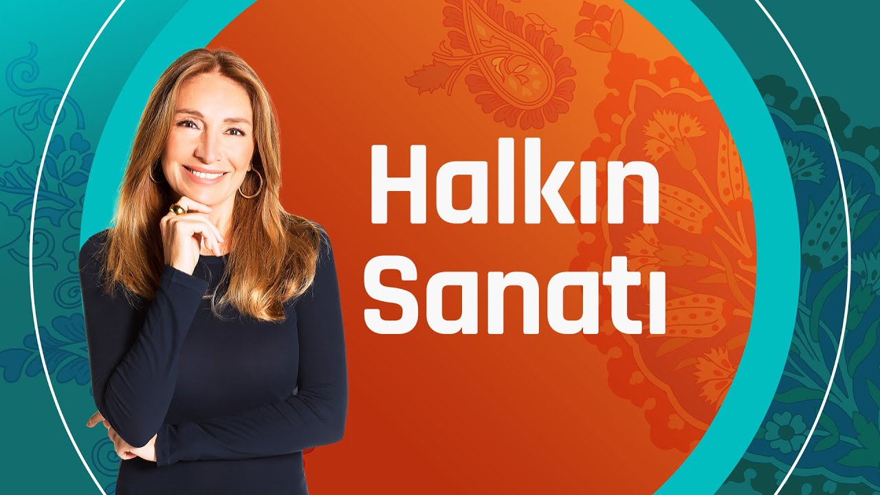 Halkın Sanatı | Kütahya (4 Aralık 2021)