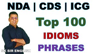 TOP 100 IDIOMS AND PHRASES | Complete English for NDA| NDA-CDS-AFCAT-SSC English