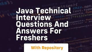 java technical interview questions and answers for freshers