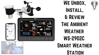 We Unbox, Install, & Review The Ambient Weather WS2902C Smart Weather Station!