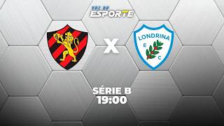 SPORT X LONDRINA - AO VIVO | CAMPEONATO BRASILEIRO SÉRIE B – 14/08/2026