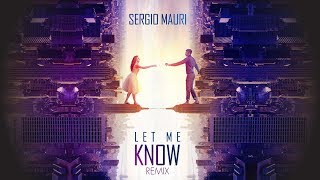 Sergio Mauri - Let Me Know (Remix) [Official]