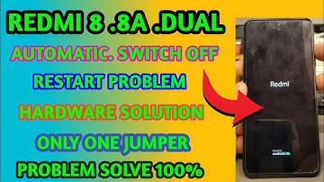 REDMI 8.8A/RESTART PROBLEM में सबसे ज्यादा किया खराब होता है RESTART PROBLEM 100% SOLUTION