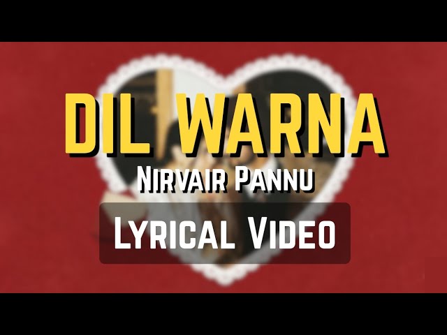 Dil Warna - Nirvair Pannu (Lyrical Video) | Juke Dock | Worldwide Lyrics