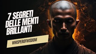 I 7 Segreti delle MENTI BRILLANTI: Zen Crescita Personale | Sblocca il Tuo Potenziale Interiore