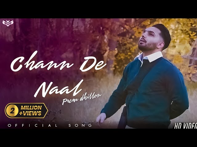 Chann De Naal (Official Song) - Prem Dhillon ft.Luckei the music | Latest Punjabi song 2023 |