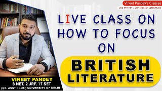 LIVE CLASS ON HOW TO FOCUS ON BRITISH LITERATURE. Call 8587035827 for more free videos. 11 AM CLASS