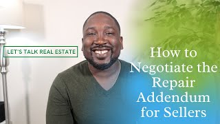 How to Negotiate the Repair Addendum