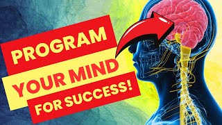 Program Your Mind for Success