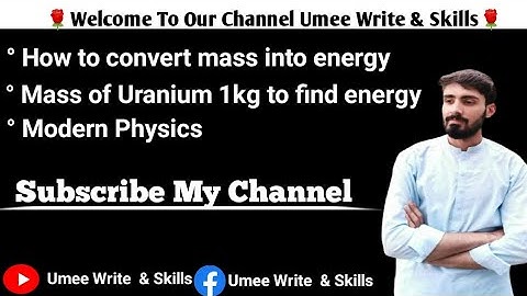 How to convert mass into energy || Modern physics || #physics