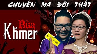 [TẬP 1533] Chuyện Ma Có Thật : BÙA KHMER