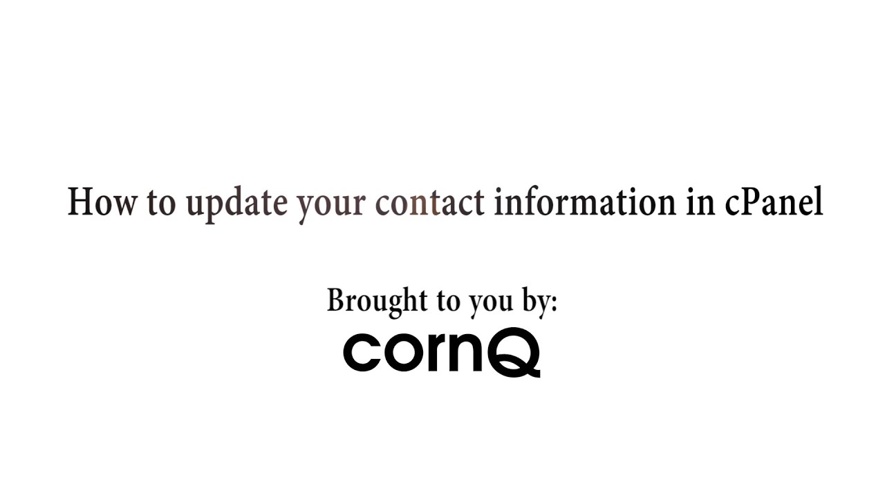 How to update your contact information in cPanel with cornQ
