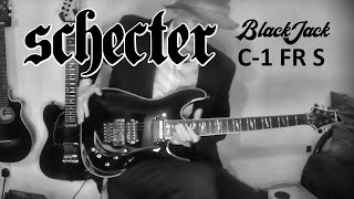 Schecter BlackJack C-1 FR with Sustainiac. Short demo.