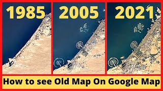 How to find old map of India Google Earth 🌎 | Old Google map 1985 to 2021