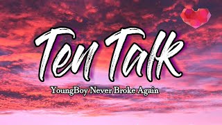 YoungBoy Never Broke Again - Ten Talk (Lyrics)