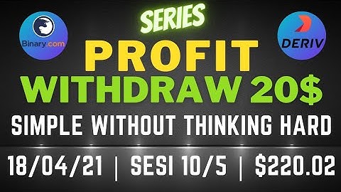 PROFIT WITHDRAW 20 BINARY OPTION DERIV | 220 USD| 18/04/21 | 10/5 |Simple Free Bot Tool Digit Differ