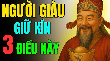 Cổ Nhân Dạy : TIẾT KIỆM 3 THỨ NÀY – CẢ ĐỜI SỐNG THỊNH VƯỢNG